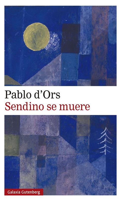 Sendino se muere | 9788417971724 | d'Ors, Pablo | Librería Castillón - Comprar libros online Aragón, Barbastro