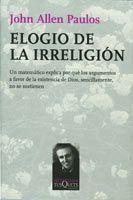 ELOGIO DE LA IRRELIGION | 9788483831335 | ALLEN PAULOS, JOHN | Librería Castillón - Comprar libros online Aragón, Barbastro
