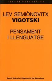 PENSAMENT I LLENGUATGE | 9788476022573 | VIGOTSKII, LEV SEMENOVICH | Librería Castillón - Comprar libros online Aragón, Barbastro