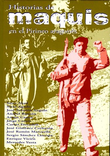 HISTORIAS DE MAQUIS EN EL PIRINEO ARAGONES | 9788492380114 | VV.AA. | Librería Castillón - Comprar libros online Aragón, Barbastro