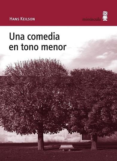 UNA COMEDIA EN TONO MENOR | 9788495587794 | KEILON, HANS | Librería Castillón - Comprar libros online Aragón, Barbastro