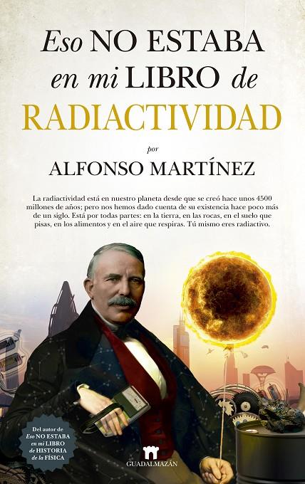 Eso no estaba en mi libro de radiactividad | 9788417547165 | Alfonso Martínez Ortega | Librería Castillón - Comprar libros online Aragón, Barbastro