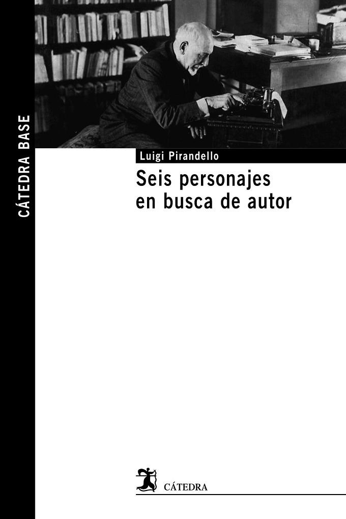 Seis personajes en busca de autor | 9788437642376 | Pirandello, Luigi | Librería Castillón - Comprar libros online Aragón, Barbastro
