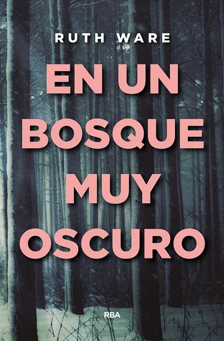 En un bosque muy oscuro | 9788490566909 | WARE , RUTH | Librería Castillón - Comprar libros online Aragón, Barbastro