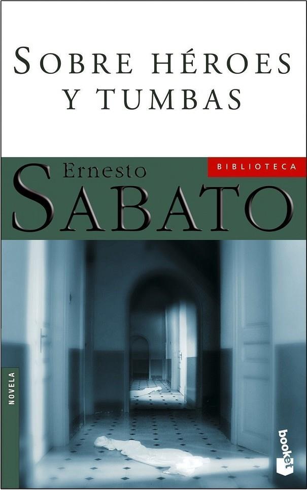 SOBRE HEROES Y TUMBAS - BOOKET | 9788432217913 | SABATO, ERNESTO | Librería Castillón - Comprar libros online Aragón, Barbastro