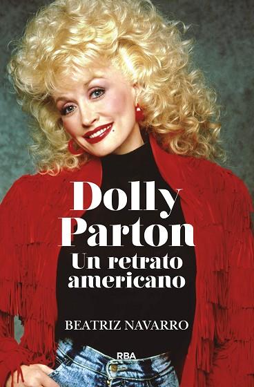 Dolly Parton. Un retrato americano. | 9788411323147 | Navarro, Beatriz | Librería Castillón - Comprar libros online Aragón, Barbastro