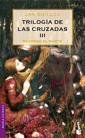 TRILOGIA DE LAS CRUZADAS 3 : REGRESO AL NORTE | 9788408064909 | GUILLOU, JAN | Librería Castillón - Comprar libros online Aragón, Barbastro