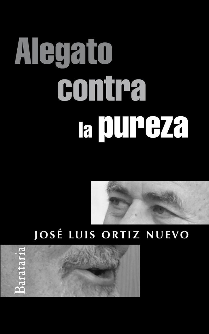 ALEGATO CONTRA LA PUREZA | 9788492979004 | ORTIZ NUEVO, JOSÉ LUIS | Librería Castillón - Comprar libros online Aragón, Barbastro