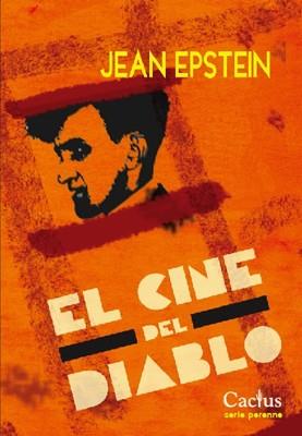 EL CINE DEL DIABLO | 9789872922474 | JEAN EPSTEIN | Librería Castillón - Comprar libros online Aragón, Barbastro
