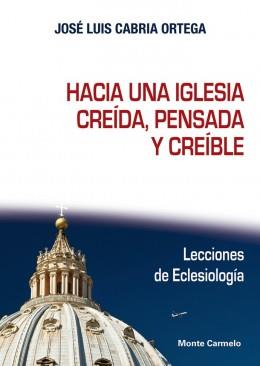 HACIA UNA IGLESIA CREIDA,PENSAD.Y CREIBL | 9788483536476 | CABRIA ORTEGA, J.L. | Librería Castillón - Comprar libros online Aragón, Barbastro