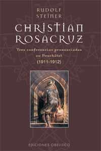 CHRISTIAN ROSACRUZ | 9788497770347 | STEINER, RUDOLF | Librería Castillón - Comprar libros online Aragón, Barbastro