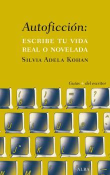 Autoficción | 9788490651742 | Kohan, Silvia Adela | Librería Castillón - Comprar libros online Aragón, Barbastro