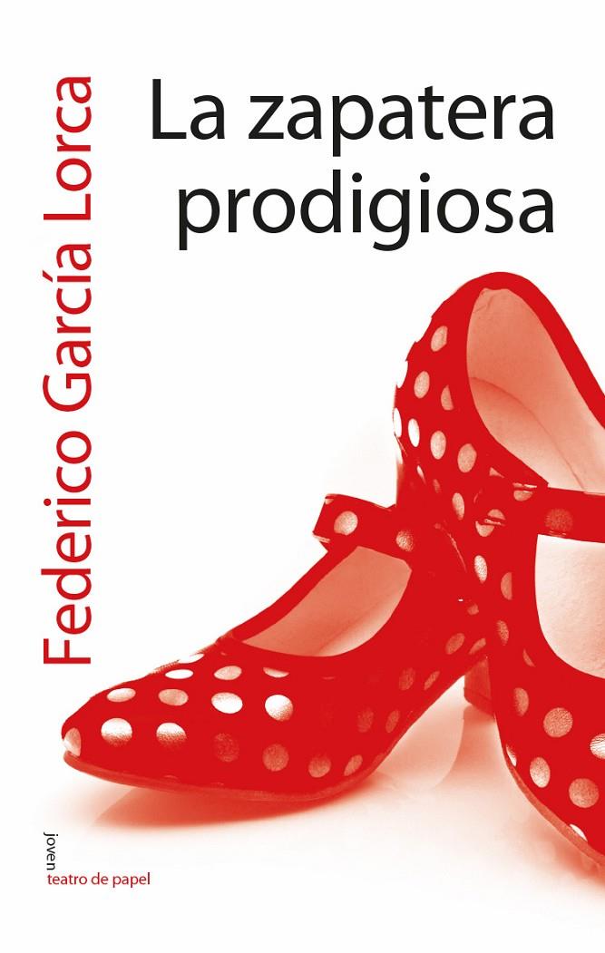 La zapatera prodigiosa | 9788491420415 | GARCIA LORCA, FEDERICO | Librería Castillón - Comprar libros online Aragón, Barbastro