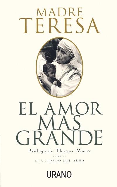 AMOR MAS GRANDE, EL | 9788479531836 | MADRE TERESA DE CALCUTA | Librería Castillón - Comprar libros online Aragón, Barbastro