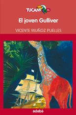 JOVEN GULLIVER, EL - TUCAN | 9788468300139 | MUÑOZ PUELLES, VICENTE | Librería Castillón - Comprar libros online Aragón, Barbastro