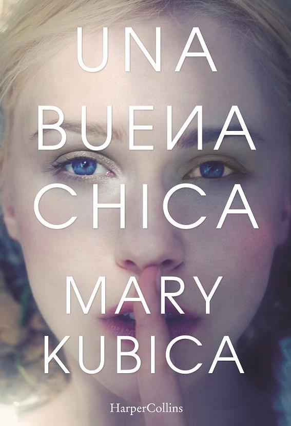 Una buena chica | 9788416502424 | Kubica, Mary | Librería Castillón - Comprar libros online Aragón, Barbastro