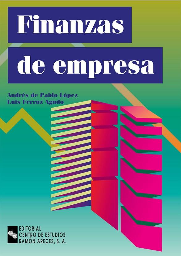 FINANZAS DE EMPRESA | 9788480041935 | DE PABLO LOPEZ, ANDRES; FERRUZ AGUDO, LUIS | Librería Castillón - Comprar libros online Aragón, Barbastro