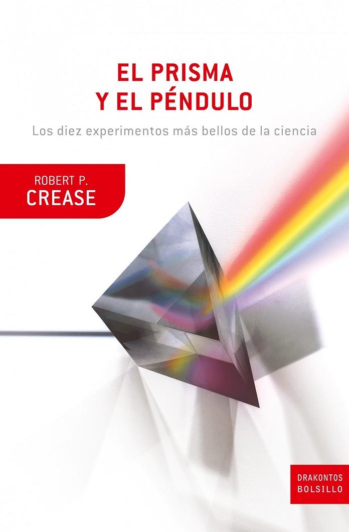 El prisma y el péndulo | 9788474239355 | Crease, Robert P. | Librería Castillón - Comprar libros online Aragón, Barbastro