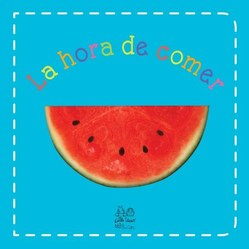 LA HORA DE COMER | 9788494626807 | FARIA, KIMBERLEY | Librería Castillón - Comprar libros online Aragón, Barbastro