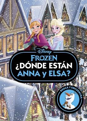 Frozen. ¿Dónde están Anna y Elsa? | 9788419547781 | Disney | Librería Castillón - Comprar libros online Aragón, Barbastro