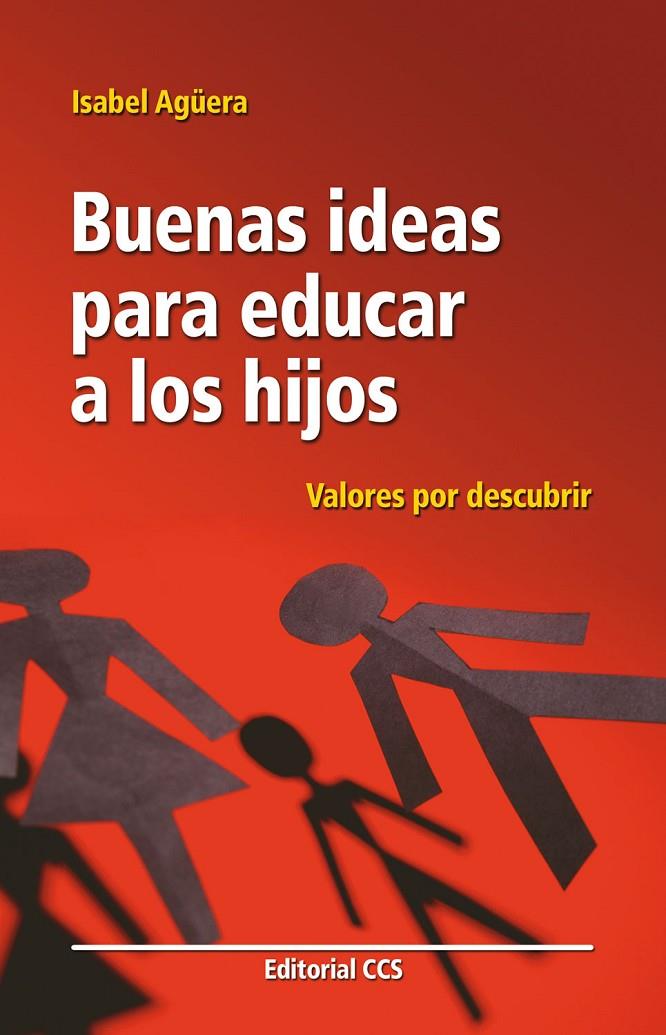 BUENAS IDEAS PARA EDUCAR A LOS HIJOS | 9788498421750 | AGUERA, ISABEL | Librería Castillón - Comprar libros online Aragón, Barbastro