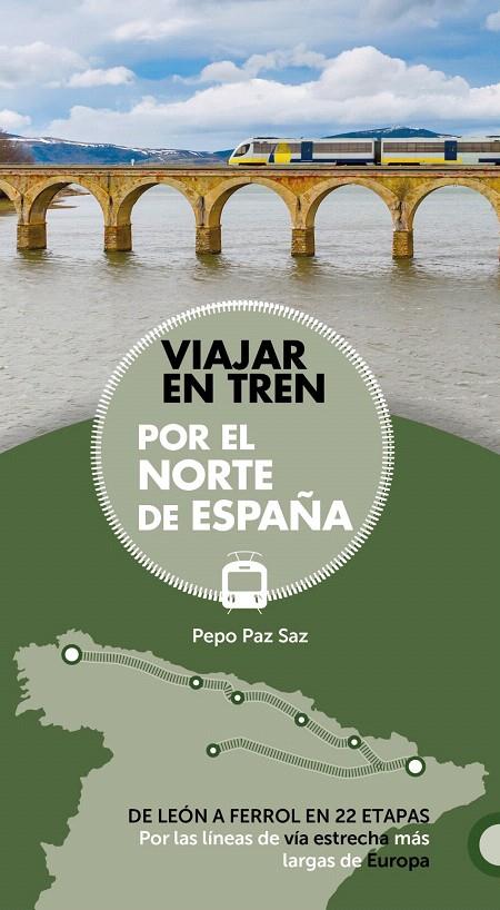 Viajar en tren por el norte de España | 9788491581604 | Paz Saz, José | Librería Castillón - Comprar libros online Aragón, Barbastro