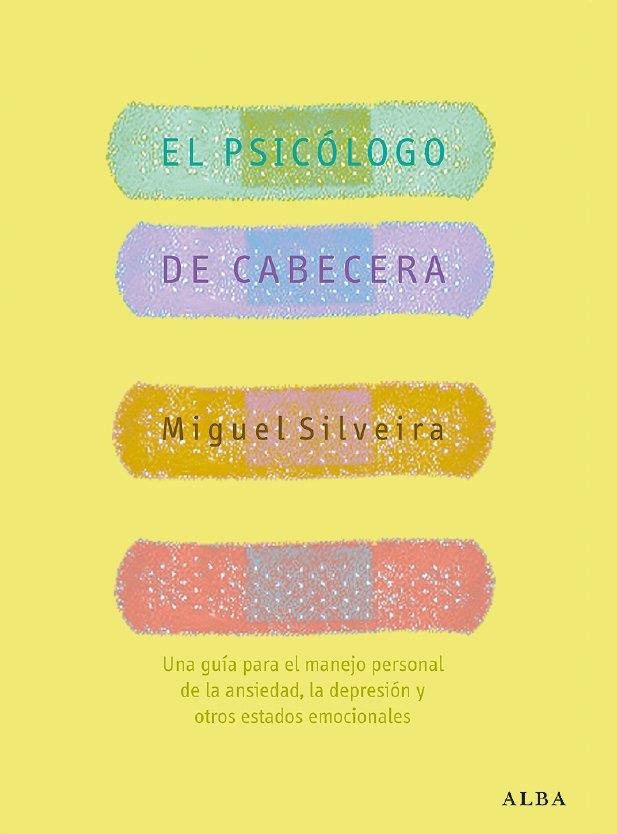 PSICOLOGO DE CABECERA, EL | 9788484283652 | SILVEIRA, MIGUEL | Librería Castillón - Comprar libros online Aragón, Barbastro