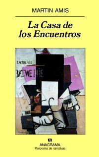 CASA DE LOS ENCUENTROS, LA | 9788433974686 | AMIS, MARTIN | Librería Castillón - Comprar libros online Aragón, Barbastro