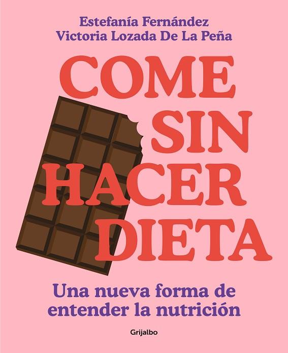 Come sin hacer dieta | 9788425363139 | Lozada, Victoria / Fernández, Estefanía | Librería Castillón - Comprar libros online Aragón, Barbastro