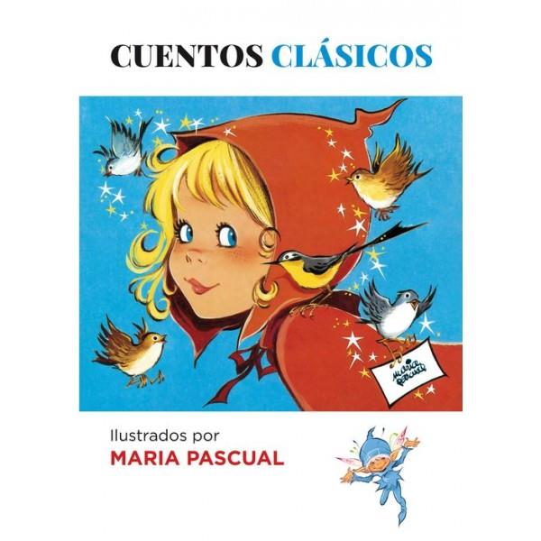CUENTOS CLÁSICOS DE MARIA PASCUAL | 9788494426872 | PASCUAL, MARÍA | Librería Castillón - Comprar libros online Aragón, Barbastro