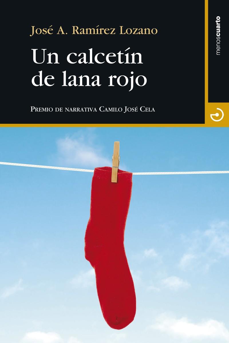 Un calcetín de lana rojo | 9788415740575 | Ramírez Lozano, José Antonio | Librería Castillón - Comprar libros online Aragón, Barbastro