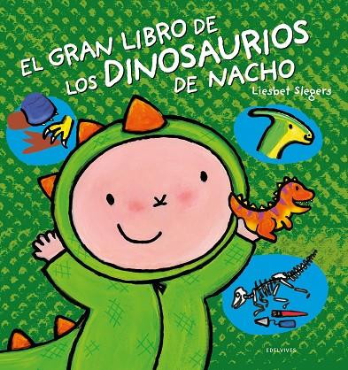 El gran libro de los dinosaurios de Nacho | 9788414033340 | Slegers, Liesbet | Librería Castillón - Comprar libros online Aragón, Barbastro