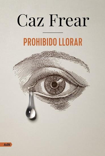 Prohibido llorar (AdN) | 9788413626383 | Frear, Caz | Librería Castillón - Comprar libros online Aragón, Barbastro