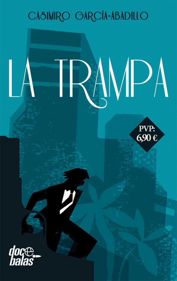 La trampa | 9788490609910 | García-Abadillo, Casimiro | Librería Castillón - Comprar libros online Aragón, Barbastro