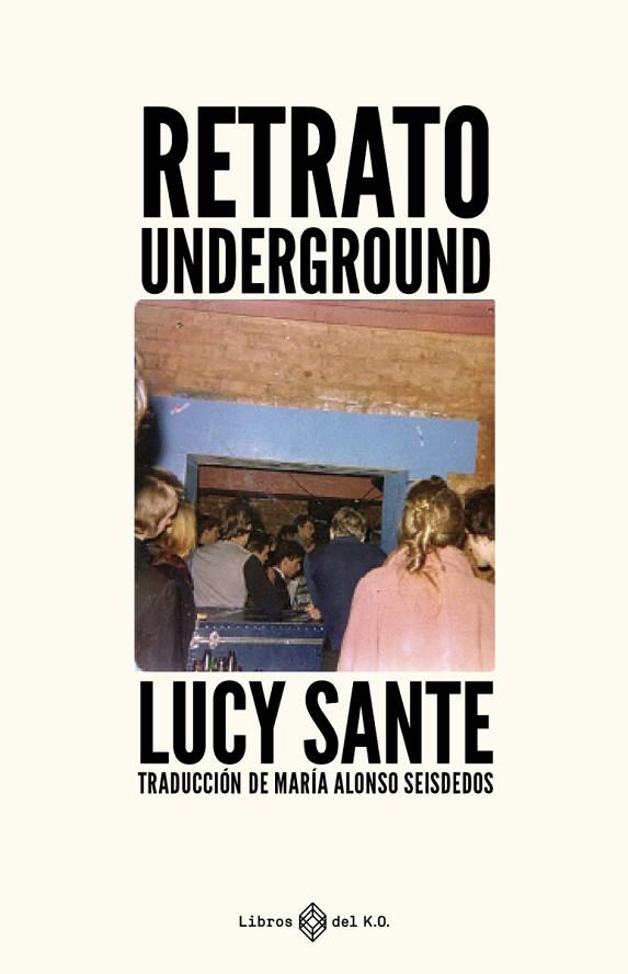 Retrato underground | 9788417678982 | Sante, Lucy | Librería Castillón - Comprar libros online Aragón, Barbastro
