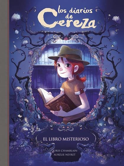 El libro misterioso (Serie Los diarios de Cereza 2) | 9788420486857 | Joris Chamblain | Librería Castillón - Comprar libros online Aragón, Barbastro