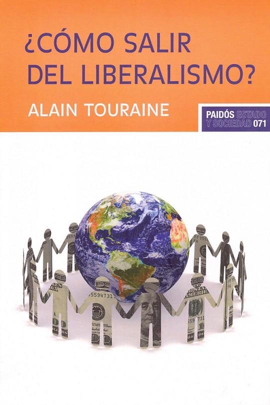 COMO SALIR DEL LIBERALISMO? | 9788449324567 | TOURAINE, ALAIN | Librería Castillón - Comprar libros online Aragón, Barbastro