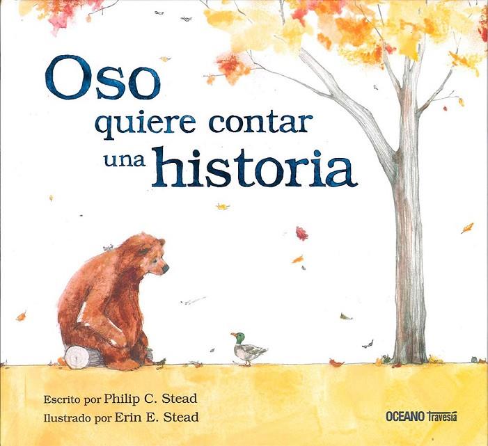 OSO QUIERE CONTAR UNA HISTORIA | 9786077351078 | Stead, Philip C. | Librería Castillón - Comprar libros online Aragón, Barbastro