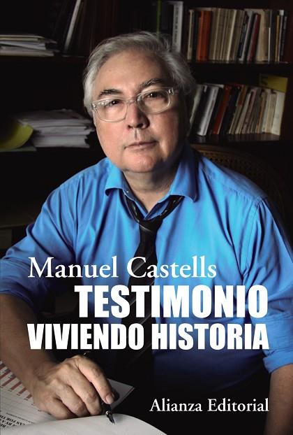 Testimonio. Viviendo historia | 9788411482752 | Castells, Manuel | Librería Castillón - Comprar libros online Aragón, Barbastro