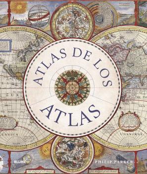 Atlas de los atlas | 9788419785114 | Parker, Philip | Librería Castillón - Comprar libros online Aragón, Barbastro