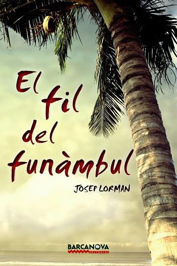 El fil del funàmbul | 9788448936051 | Lorman, Josep | Librería Castillón - Comprar libros online Aragón, Barbastro