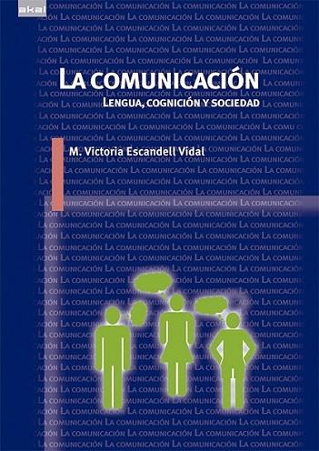 La comunicación | 9788446039587 | Escandell Vidal, M. Victoria | Librería Castillón - Comprar libros online Aragón, Barbastro