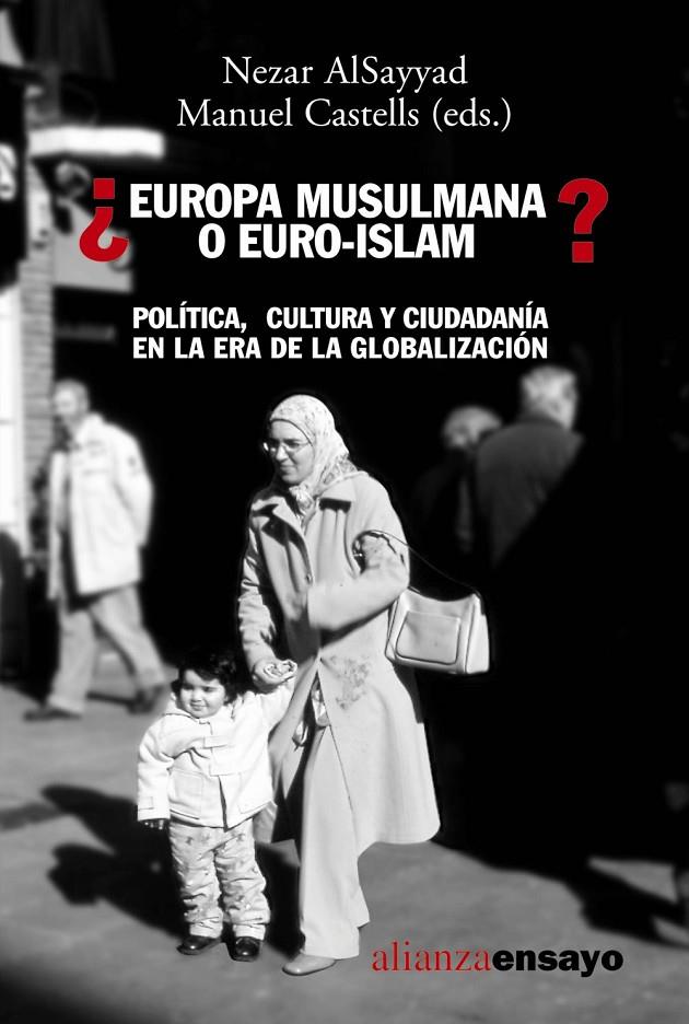 EUROPA MUSULMANA O EURO-ISLAM? | 9788420637075 | ALSAYYAD, NEZAR; CASTELLS, MANUEL (ED.) | Librería Castillón - Comprar libros online Aragón, Barbastro