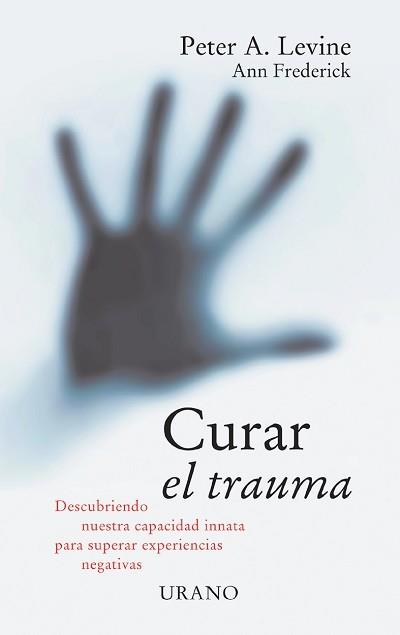 CURAR EL TRAUMA | 9788479533250 | LEVINE, PETER A. | Librería Castillón - Comprar libros online Aragón, Barbastro