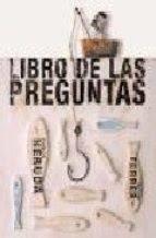 LIBRO DE LAS PREGUNTAS | 9788493403874 | NERUDA, PABLO; FERRER, ISIDRO | Librería Castillón - Comprar libros online Aragón, Barbastro