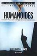 HUMANOIDES ENCUENTROS CON ENTIDADES DESCONOCIDAS | 9788441412804 | GARCIA BLANCO, JAVIER | Librería Castillón - Comprar libros online Aragón, Barbastro
