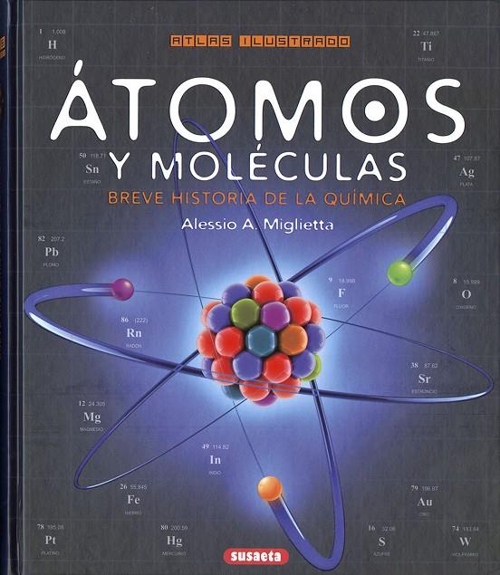 Átomos y moléculas : Breve historia de la química | 9788467770629 | Miglietta, Alessio A. | Librería Castillón - Comprar libros online Aragón, Barbastro