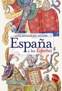 España y las Españas | 9788420648248 | González Antón, Luis | Librería Castillón - Comprar libros online Aragón, Barbastro