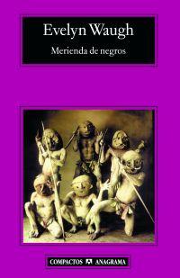MERIENDA DE NEGROS - COMPACTOS | 9788433973085 | WAUGH, EVELYN | Librería Castillón - Comprar libros online Aragón, Barbastro