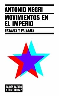 MOVIMIENTOS EN EL IMPERIO : PASAJES Y PAISAJES | 9788449319433 | NEGRI, ANTONIO | Librería Castillón - Comprar libros online Aragón, Barbastro